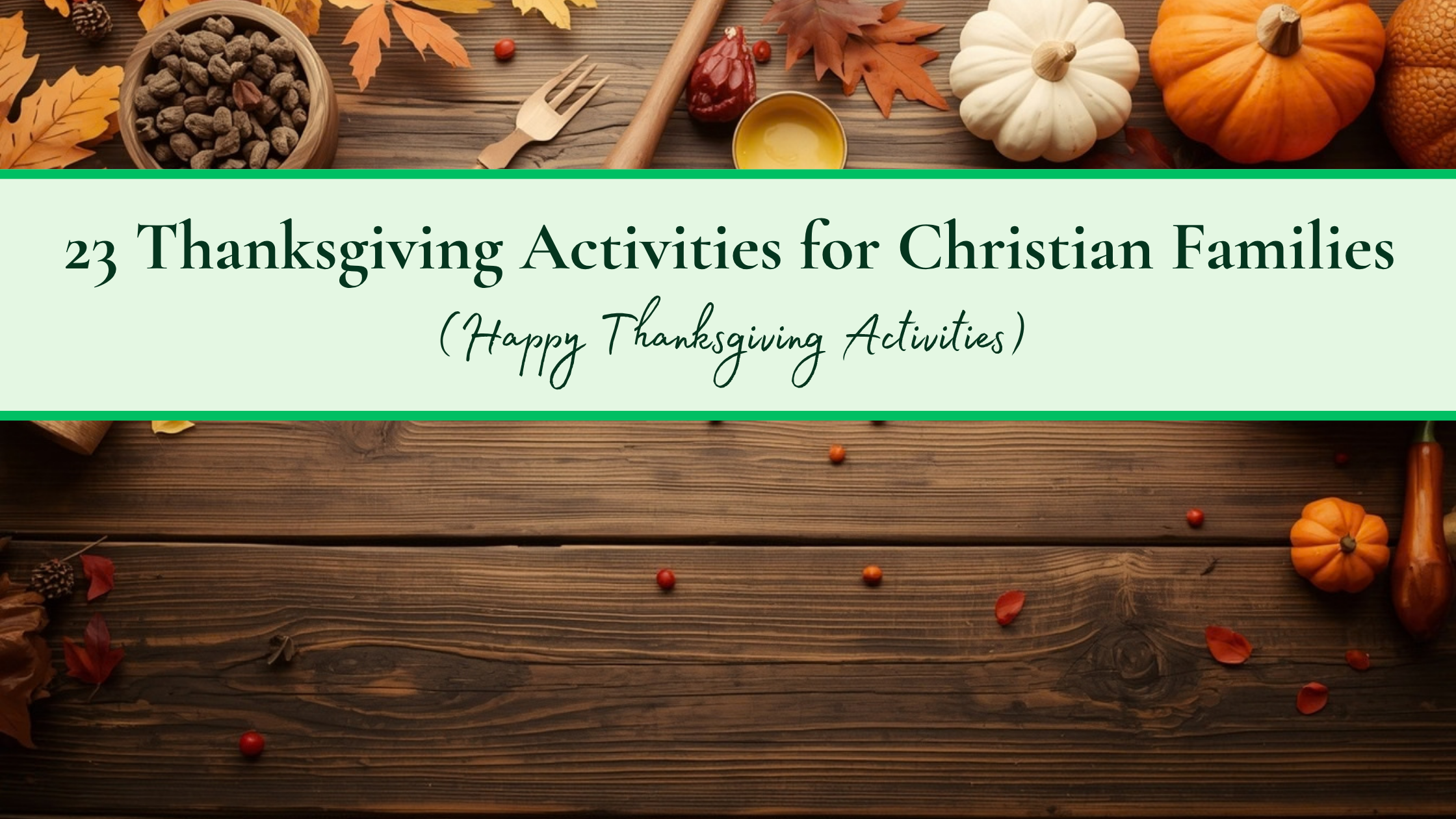23 Thanksgiving Activities for Christian Families
